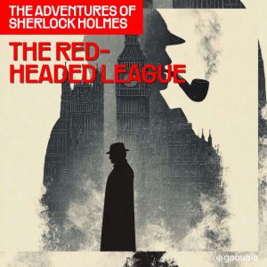 The RedHeaded League The Adventures..., Sir Arthur Conan Doyle