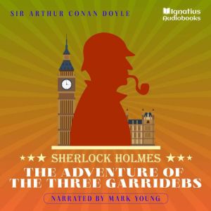 The Adventure of the Three Garridebs, Sir Arthur Conan Doyle