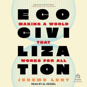 Ecocivilization, Jeremy Lent