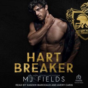 Hart Breaker, MJ Fields