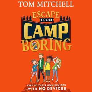 Escape from Camp Boring, Tom Mitchell