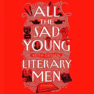 All the Sad Young Literary Men, Keith Gessen