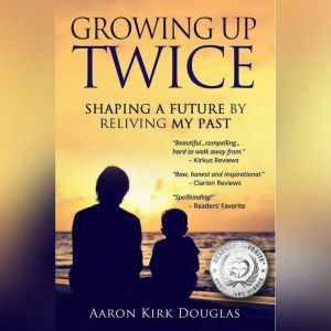 Growing Up Twice, Aaron Kirk Douglas
