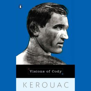 Visions of Cody, Jack Kerouac
