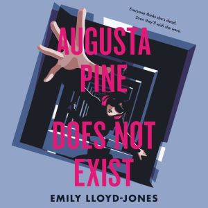 Augusta Pine Does Not Exist, Emily LloydJones