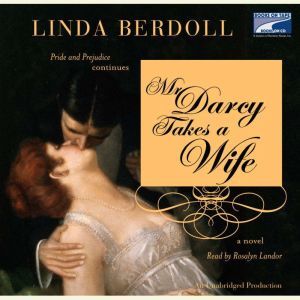 Mr. Darcy Takes a Wife, Linda Berdoll