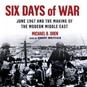 Six Days of War, Michael B. Oren