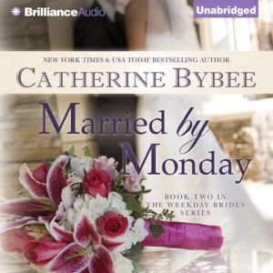 Married by Monday, Catherine Bybee