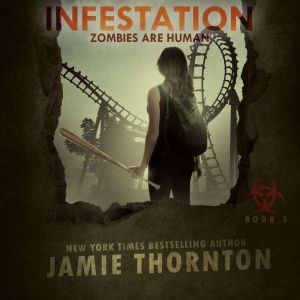 Infestation Zombies Are Human, Book ..., Jamie Thornton