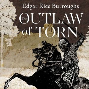 The Outlaw of Torn, Edgar Rice Burroughs
