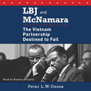LBJ and McNamara, Peter L.W. Osnos