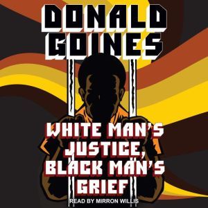 White Man's Justice, Black Man's Grief, Donald Goines