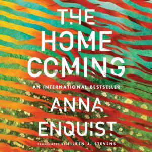 The Homecoming, Anna Enquist