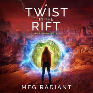 A Twist in the Rift, Meg Radiant