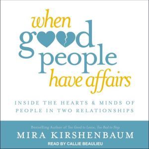 When Good People Have Affairs, Mira Kirshenbaum