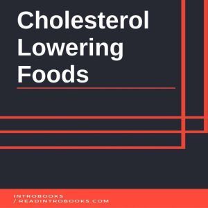 Cholesterol  Lowering Foods, Introbooks Team
