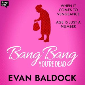 Bang, Bang Youre Dead, Evan Baldock