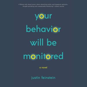 Your Behavior Will Be Monitored, Justin Feinstein