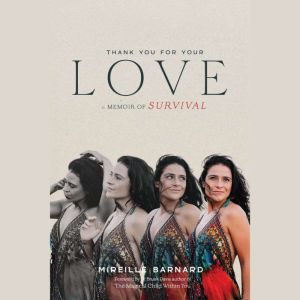 Thank You for Your Love - A Memoir of Survival