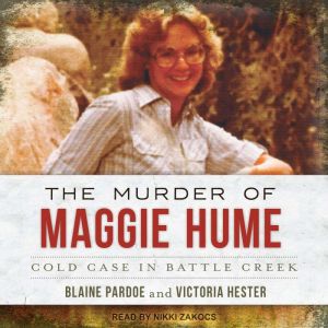 The Murder of Maggie Hume, Victoria Hester