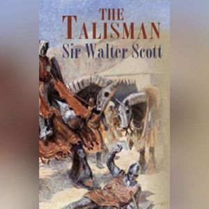 The Talisman, Sir Walter Scott