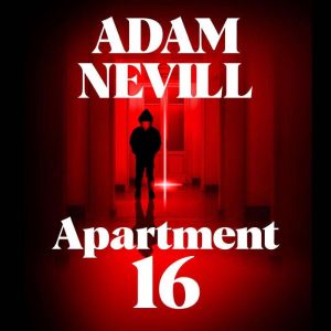 Apartment 16, Adam Nevill