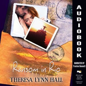 Ransom in Rio, Theresa Lynn Hall