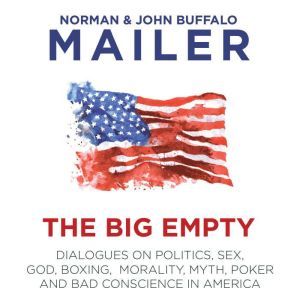The Big Empty, Norman Mailer