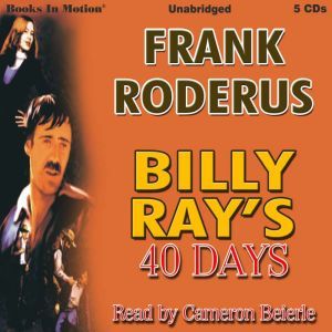 Billy Rays 40 Days, Frank Roderus