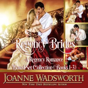 Regency Brides A Regency Romance Box..., Joanne Wadsworth
