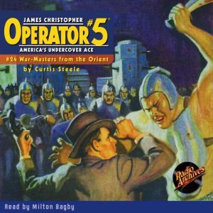 Operator #5 #24 War-Masters from the Orient, Curtis Steele