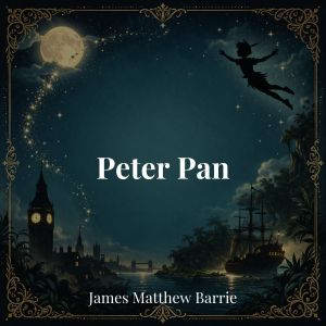 Peter Pan, James Matthew Barrie