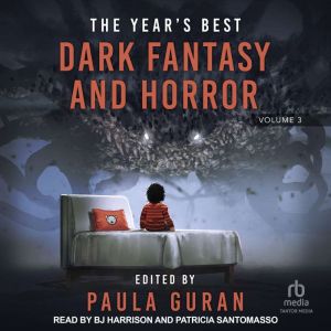 The Years Best Dark Fantasy & Horror: Volume 3