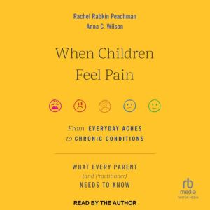 When Children Feel Pain, Rachel Rabkin Peachman