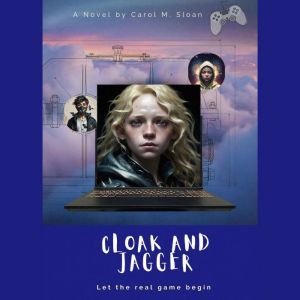 Cloak and Jagger, Carol M. Sloan