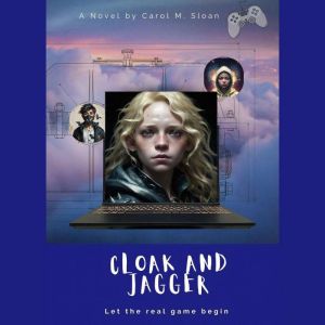 Cloak and Jagger, Carol M. Sloan