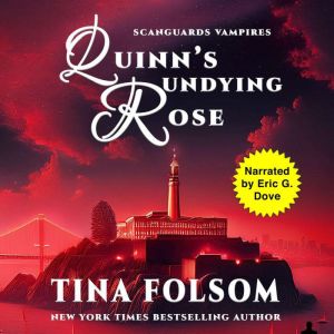 Quinns Undying Rose, Eric G. Dove