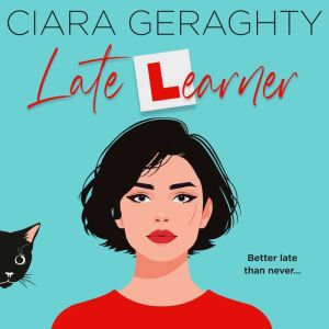 Late Learner, Ciara Geraghty