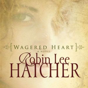 Wagered Heart, Robin Lee Hatcher
