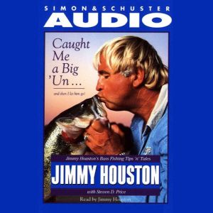 Caught Me A BigUn...And then I Let H..., Jimmy Houston