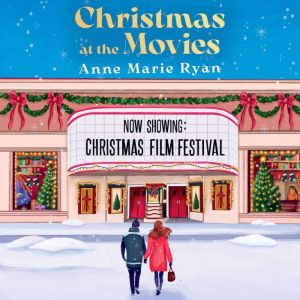 Christmas at the Movies, Anne Marie Ryan