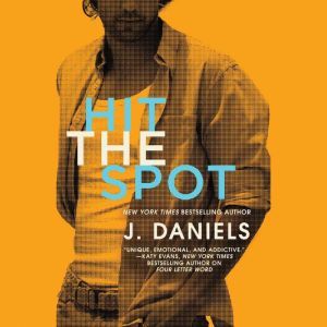 Hit the Spot, J. Daniels