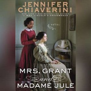 Mrs. Grant and Madame Jule, Jennifer Chiaverini