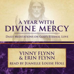 A Year with Divine Mercy: Daily Meditations on Gods Eternal Love