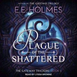 Plague of the Shattered, EE Holmes