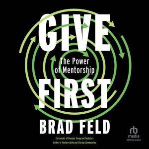 Give First: The Power of Mentorship