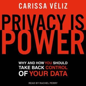 Privacy is Power, Carissa Veliz