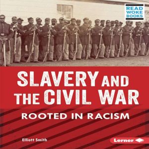 Slavery and the Civil War, Elliott Smith
