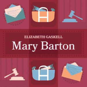 Mary Barton, Elizabeth Gaskell