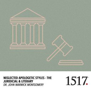 Neglected Apologetic Styles, John Warwick Montgomery